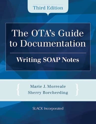 The OTA's Guide to Documentation: Writing SOAP Notes,Used