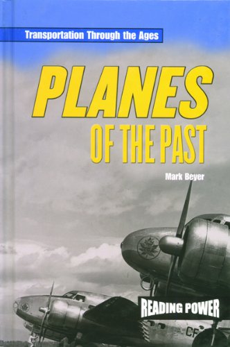 Planes Of The Past (Transportation Through The Ages),New