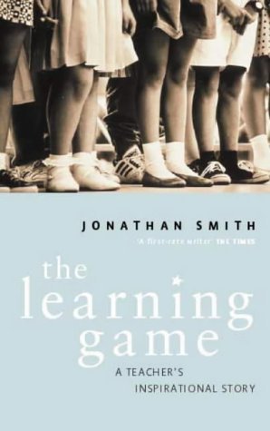 The Learning Game: A Teachers Inspirational Story,New