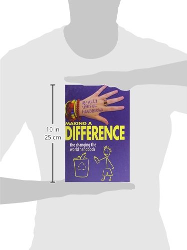 Making a Difference: The Changing the World Handbook (Really Useful Handbooks),Used