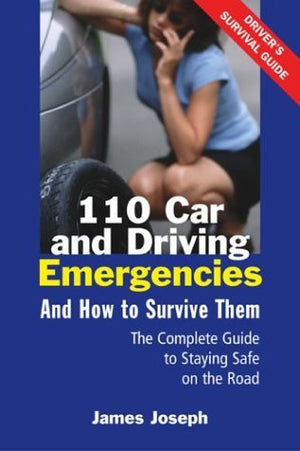 110 Car and Driving Emergencies and How to Survive Them,Used