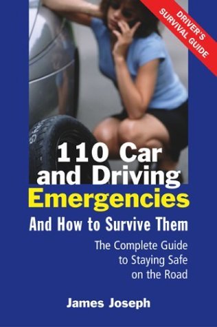 110 Car and Driving Emergencies and How to Survive Them,Used