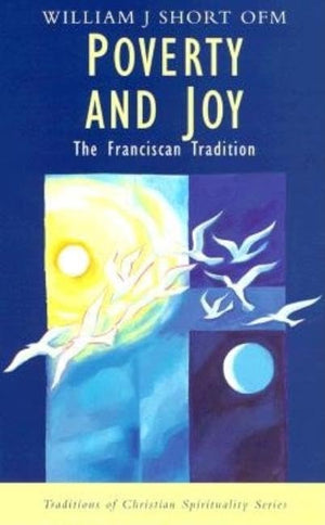 Poverty and Joy: The Franciscan Tradition (Traditions of Christian Spirituality),Used