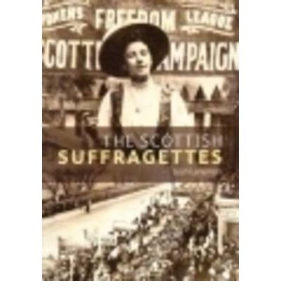 The Scottish Suffragettes (Scot's Lives),New