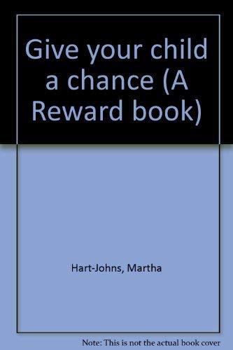 Give your child a chance (A Reward book),Used