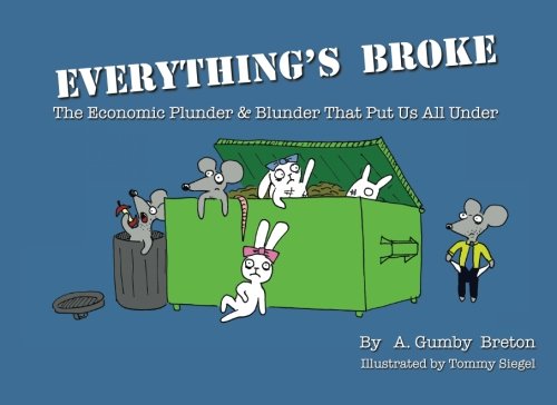 Everything'S Broke: The Economic Plunder & Blunder That Put Us All Under,Used