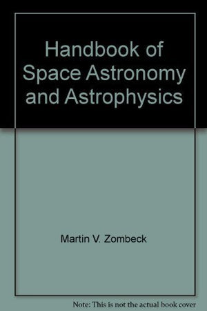 Handbook of Space Astronomy and Astrophysics,Used