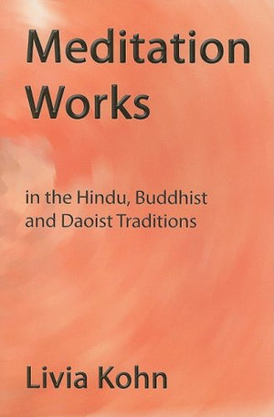 Meditation Works in the Hindu, Buddhist, and Daoist Traditions,Used