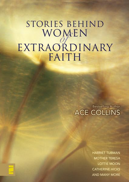 Stories Behind Women of Extraordinary Faith,Used