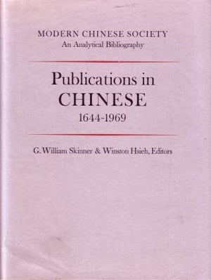 Modern Chinese Society: An Analytical Bibliography Publications in Chinese 1644 1969 Volume 2,Used