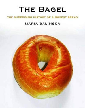 The Bagel: The Surprising History of a Modest Bread,Used