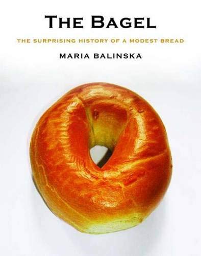 The Bagel: The Surprising History of a Modest Bread,Used