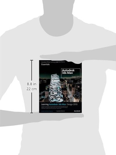 Learning Autodesk 3ds Max Design 2010: Essentials: The Official Autodesk 3ds Max Training Guide,Used