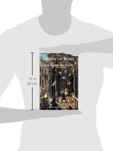 The Vision Of Rome In Late Renaissance France,Used