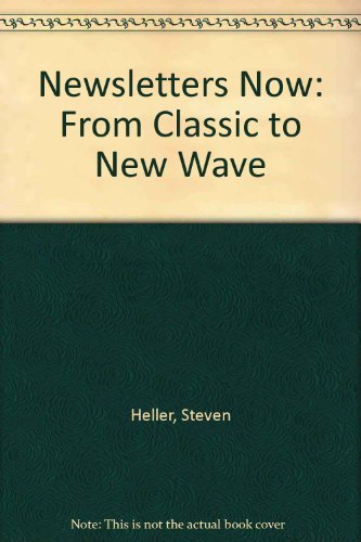 Newsletters Now: From Classic to New Wave,Used