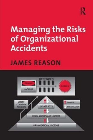 Managing the Risks of Organizational Accidents,Used