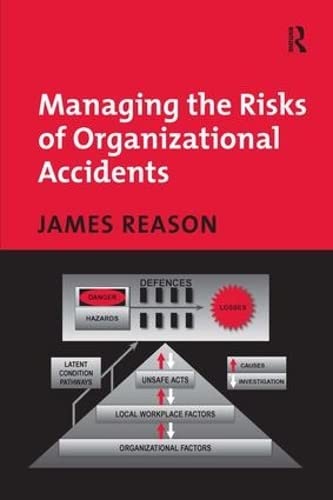 Managing the Risks of Organizational Accidents,Used