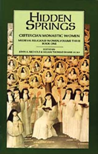 Hidden Springs: Cistercian Monastic Women (Cistercian Studies Series, Vol 3: Book 1 of 2) (Volume 113),Used