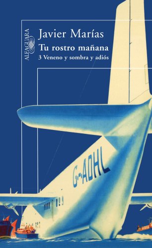 Tu Rostro Manana 3. Veneno Y Sombra Y Adios (3 Veneno Y Sombra Y Adios) (Spanish Edition),Used