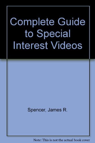 Spencer's Complete Guide to Special Interest Videos: More Than 12,000 Videos You'Ve Never Seen,Used
