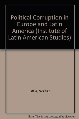 Political Corruption in Latin America and Europe (Institute of Latin American Studies Series),Used