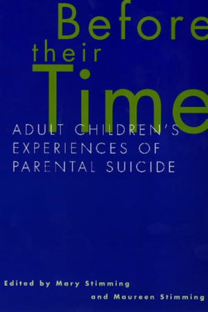Before Their Time: Adult Children'S Experiences Of Parental Suicide