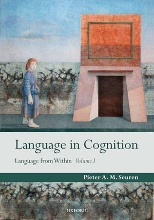 Language in Cognition: Language From Within Volume I,Used