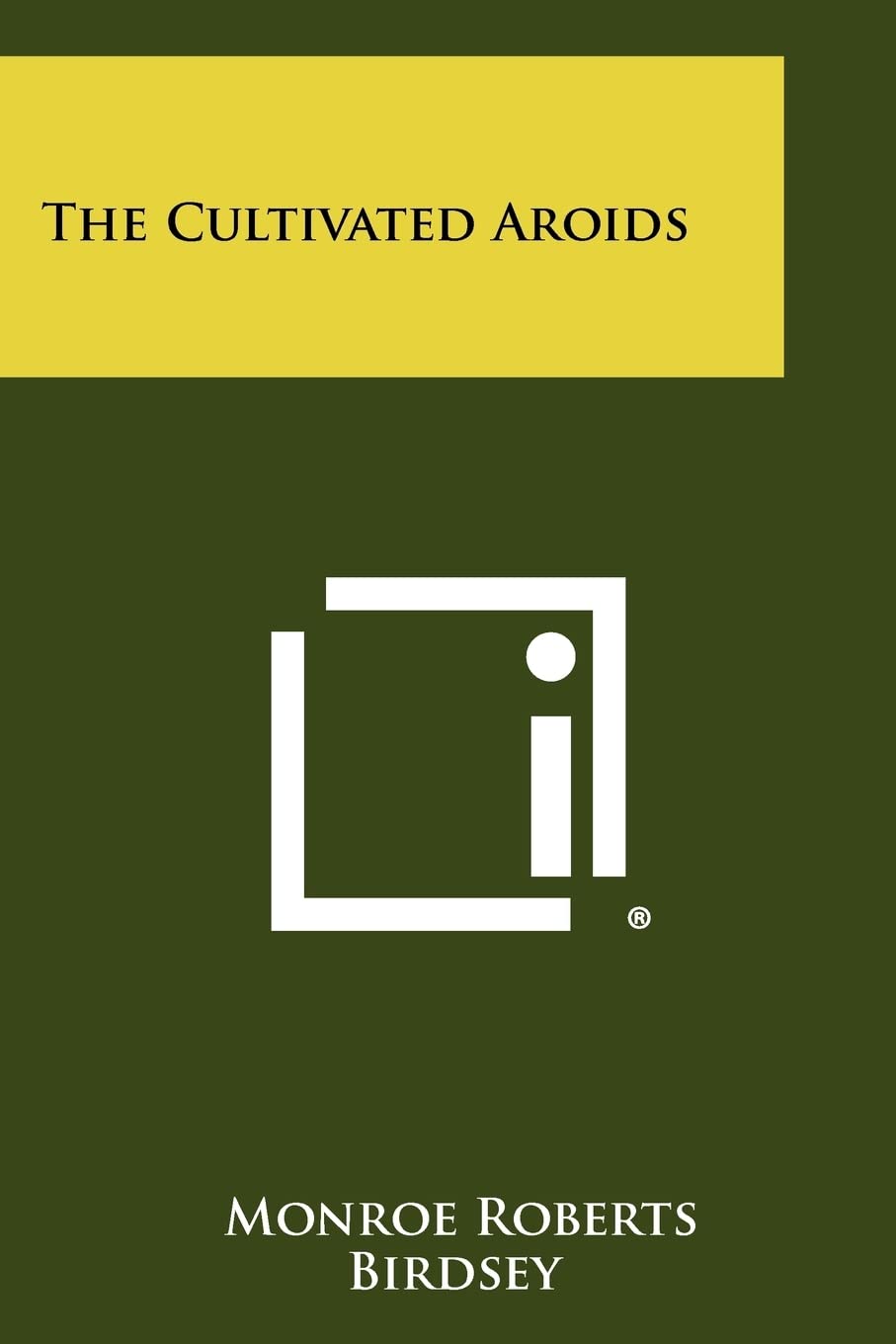 The Cultivated Aroids,Used