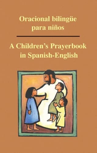 Oracional Bilingue Para Ninos: A Children'S Prayerbook In Spanishenglish (English And Spanish Edition),Used