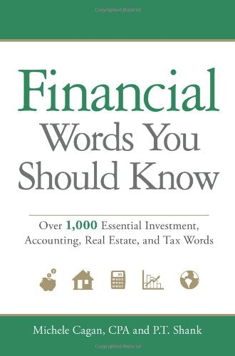 Financial Words You Should Know: Over 1,000 Essential Investment, Accounting, Real Estate, and Tax Words,Used