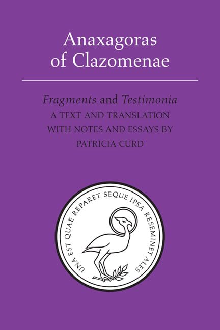Anaxagoras of Clazomenae: Fragments and Testomonia (Phoenix Presocractic Series),Used