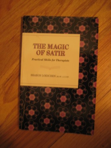 Magic Of Satir: Practical Skills For Therapists,Used