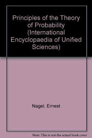 Principles of the Theory of Probability (Volume 1) (International Encyclopedia of Unified Science),Used