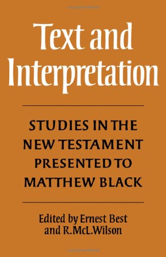 Text and Interpretation: Studies in the New Testament presented to Matthew Black,Used