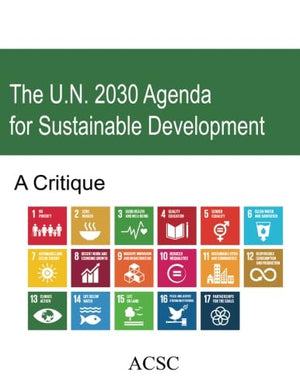 The U.N. 2030 Agenda for Sustainable Development: A Critique,Used