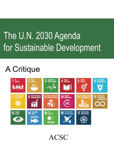 The U.N. 2030 Agenda for Sustainable Development: A Critique,Used