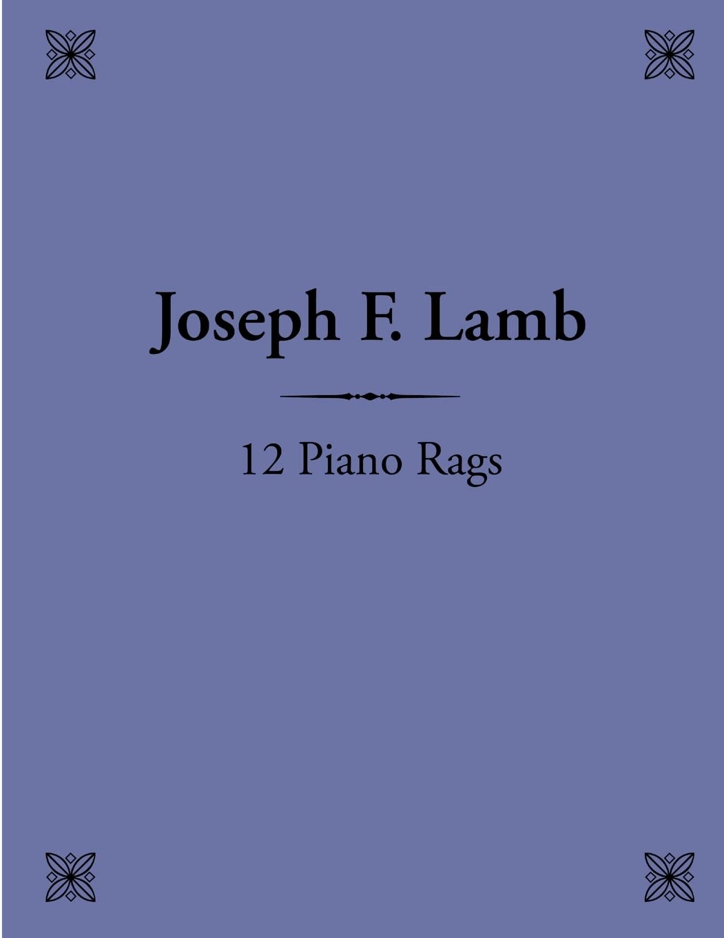 12 Piano Rags by Joseph F. Lamb,Used