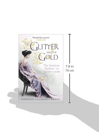 The Glitter and the Gold: The American DuchessIn Her Own Words,Used