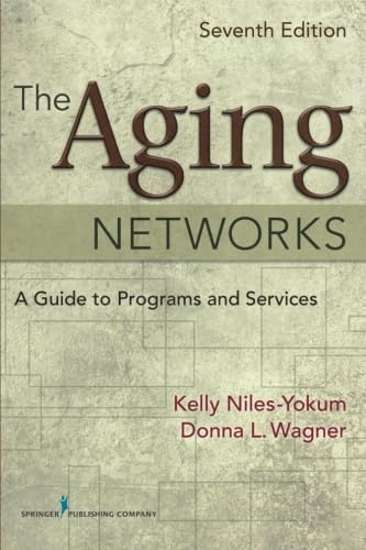 The Aging Networks: A Guide to Programs and Services,Used