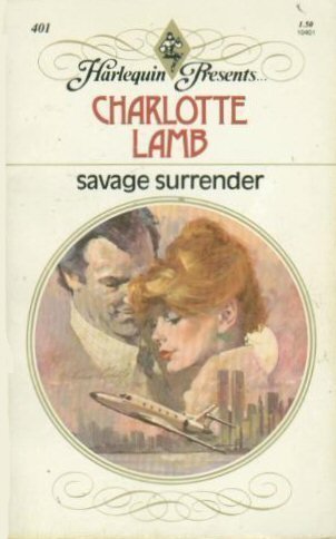 Savage Surrender (Harlequin Presents, 401),New