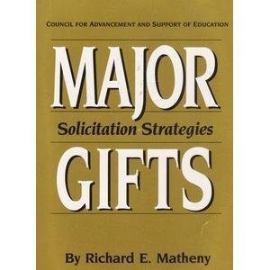 Major gifts: Solicitation strategies,New