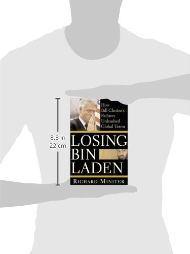 Losing Bin Laden: How Bill Clinton's Failures Unleashed Global Terror,Used