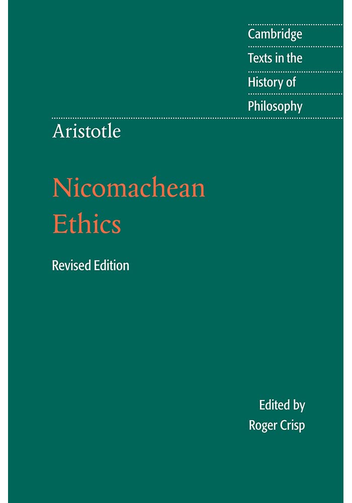 Aristotle: Nicomachean Ethics (Cambridge Texts In The History Of Philosophy)