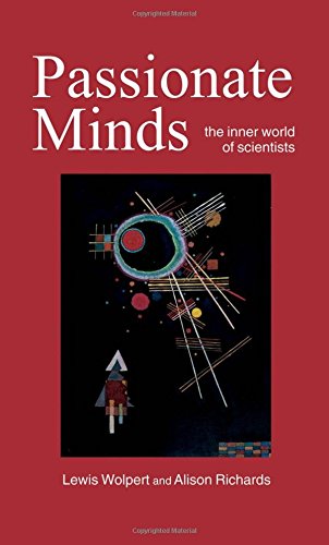 Passionate Minds: The Inner World Of Scientists,Used