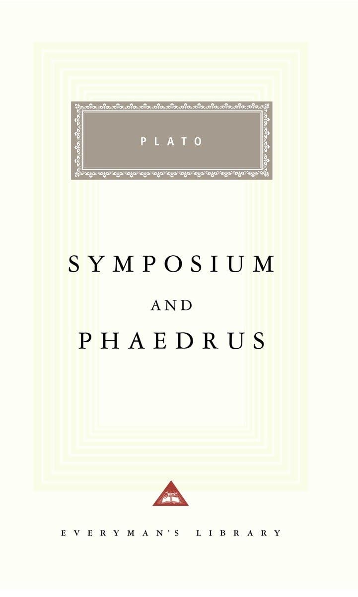 Symposium and Phaedrus (Everyman's Library),New