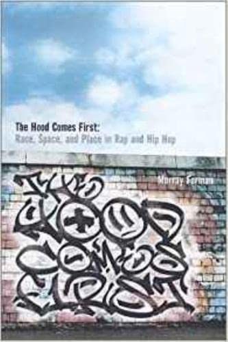 The 'Hood Comes First: Race, Space, and Place in Rap and HipHop (Music / Culture),Used