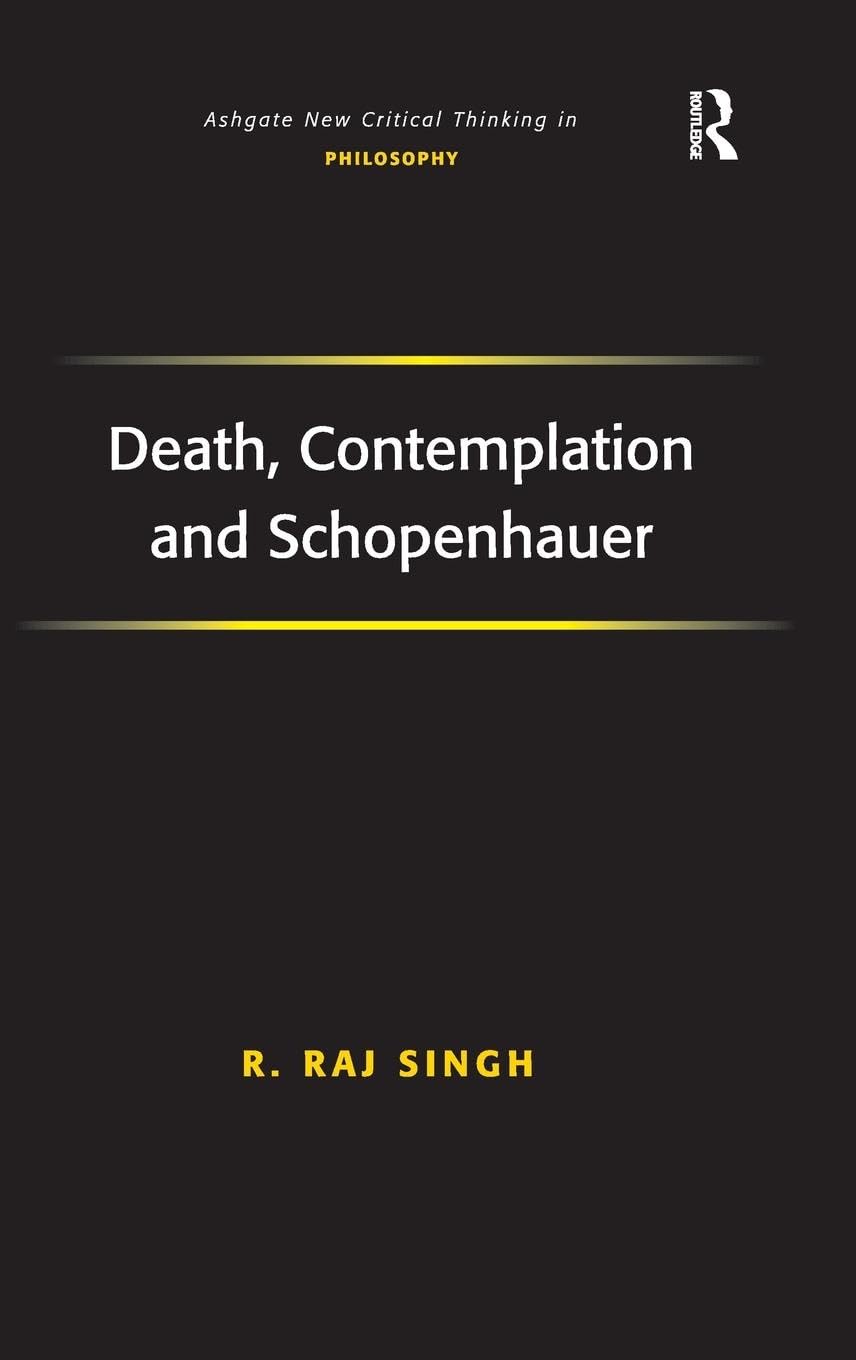 Death, Contemplation And Schopenhauer (Ashgate New Critical Thinking In Philosophy),New