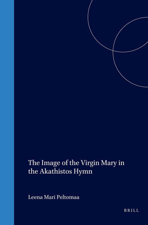 The Image of the Virgin Mary in the Akathistos Hymn (Medieval Mediterranean) (English and Ancient Greek Edition),Used