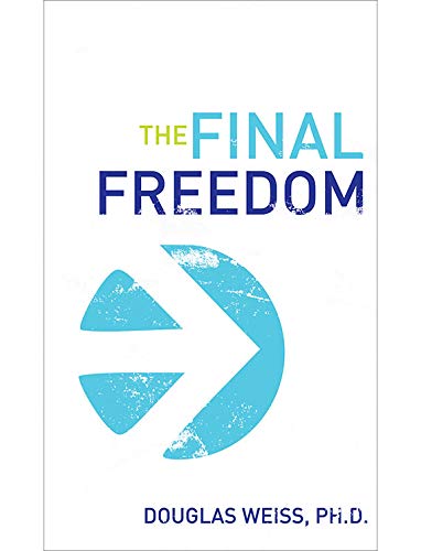 The Final Freedom : Pioneering Sexual Addiction Recovery,Used