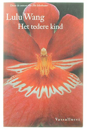 Het tedere kind,New
